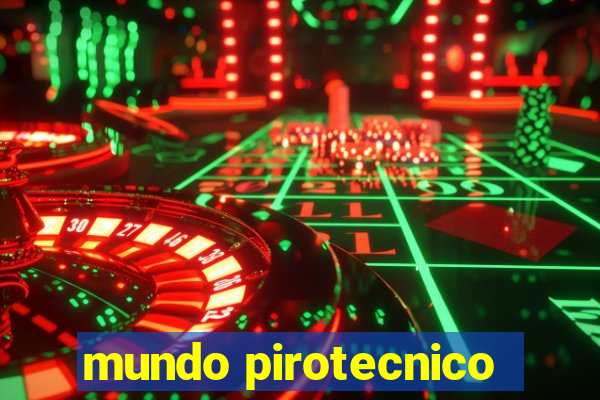 mundo pirotecnico